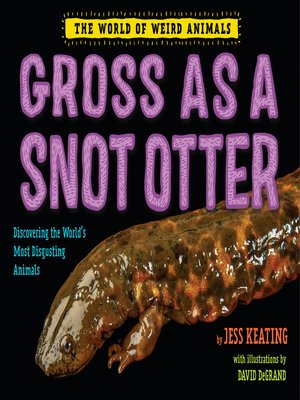 cover image of Gross as a Snot Otter